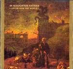 In Slaughter Natives : Enter the World Now